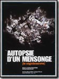 Autopsie d’un mensonge, le négationnisme