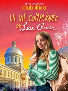 La Vie Compliquee De Lea Olivier saison 1