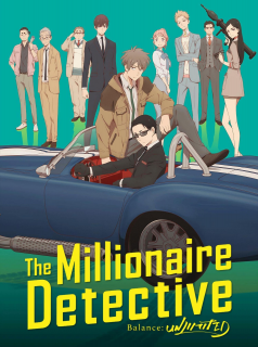 The Millionaire Detective – Balance : UNLIMITED saison 1