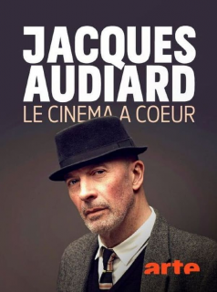 Jacques Audiard – Le cinéma à cœur