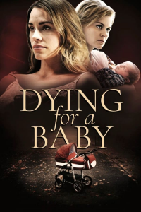 menace sur mon bebe dying for a baby 4875 papadustreaming