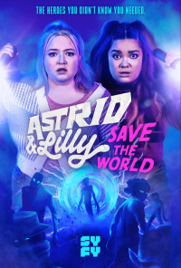 Astrid & Lilly Save the World saison 1