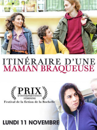 Itinéraire d’une maman braqueuse