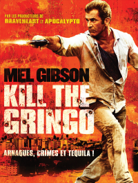 kill the gringo 6847 papadustreaming