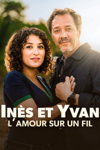 ines et yvan l amour sur un fil 7694 papadustreaming