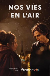 Nos vies en l’air saison 1