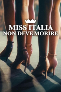 Miss Italie ne doit pas mourir (Miss Italia non deve morire)